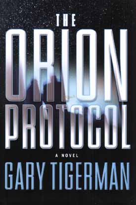 Cover for Gary Tigerman's book The Orion Protocol.